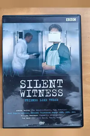 Silent Witness: Friends Like These